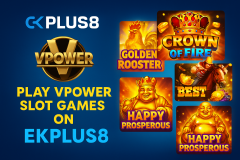 VPOWER Slot Games at EKPLUS8 – Discover Top Online Casino