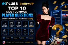 Top 10 Most Common Player Questions EKPLUS8 Support Receives - EKPlus8 Malaysia